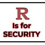 R is for Security