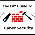 The DIY Guide to Cyber Security