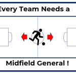Every Team needs a Midfield General